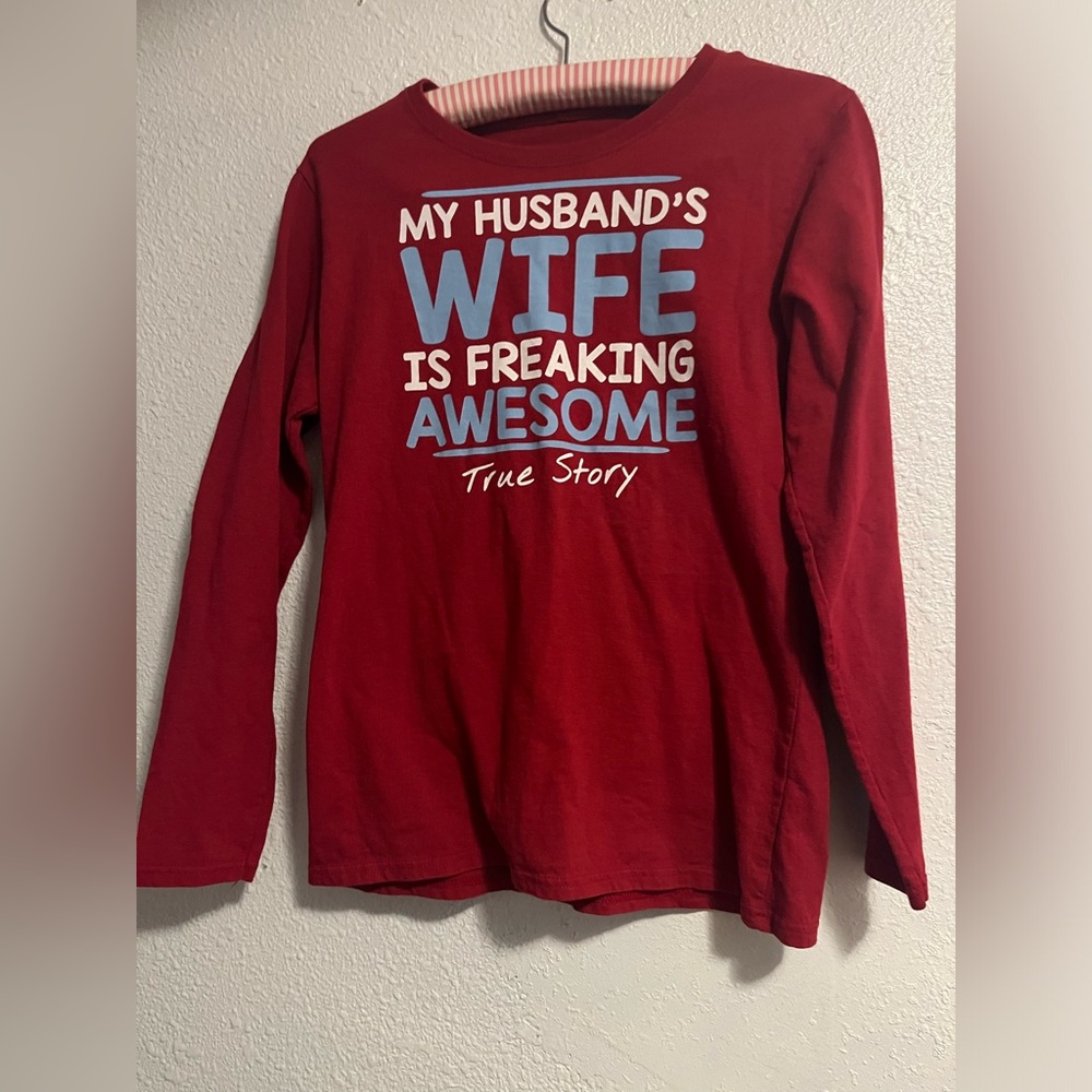 Women’s Small “ My Husband’s wife is freaking awesome”